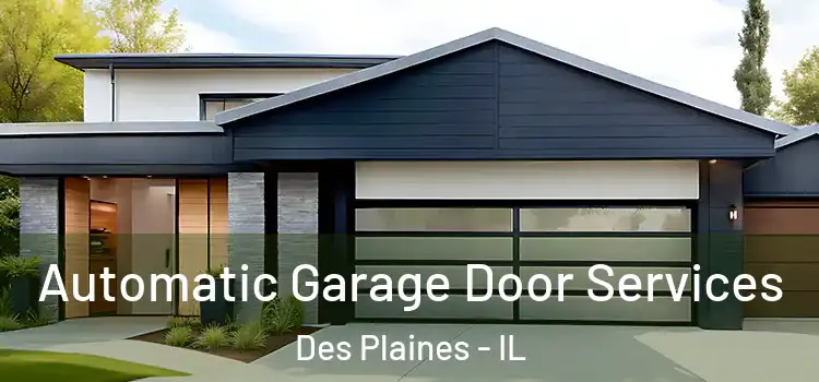  Automatic Garage Door Services Des Plaines - IL