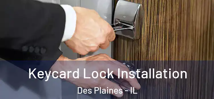 Keycard Lock Installation Des Plaines - IL