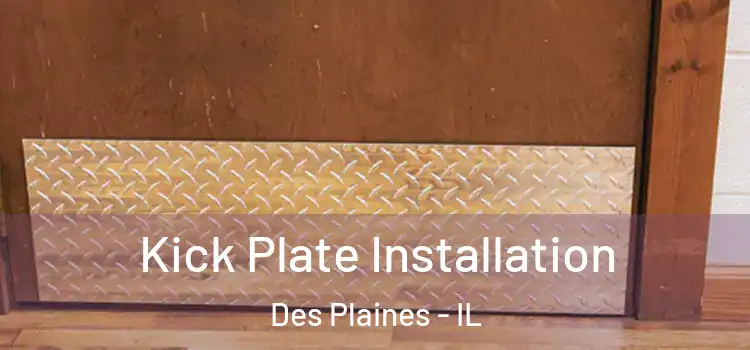 Kick Plate Installation Des Plaines - IL