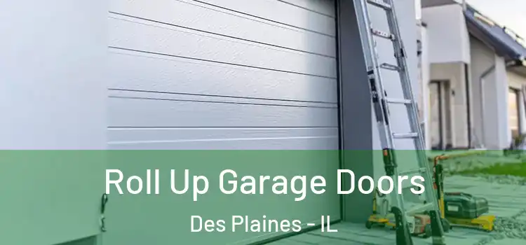  Roll Up Garage Doors Des Plaines - IL