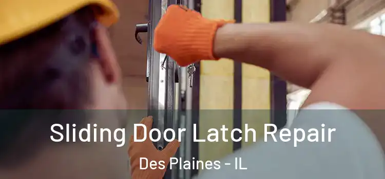 Sliding Door Latch Repair Des Plaines - IL